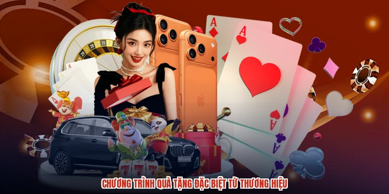 Chương trình quà tặng đặc biệt từ thương hiệu