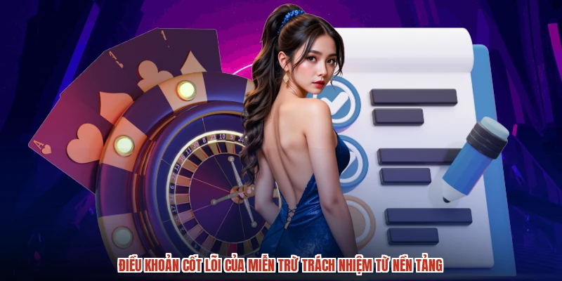 Điều khoản cốt lõi của miễn trừ trách nhiệm từ nền tảng