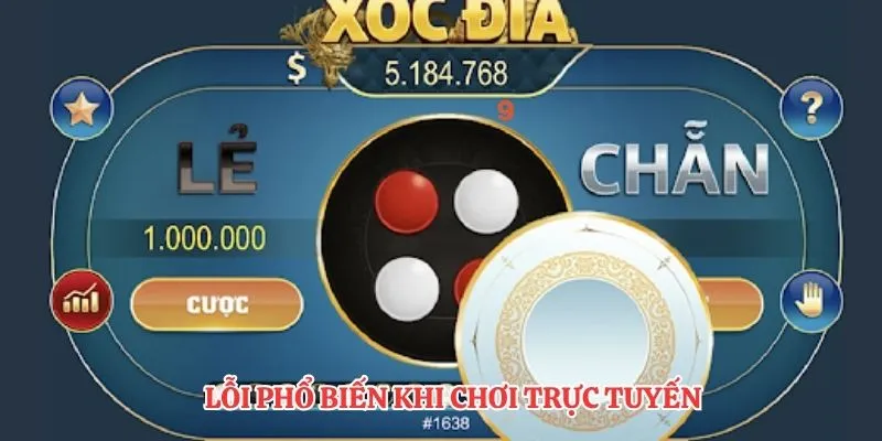 Lỗi phổ biến khi chơi trực tuyến