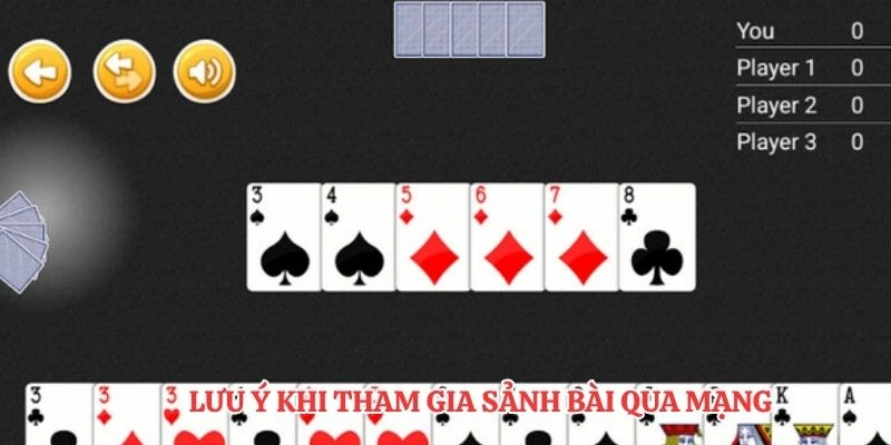 Lưu ý khi tham gia sảnh bài qua mạng