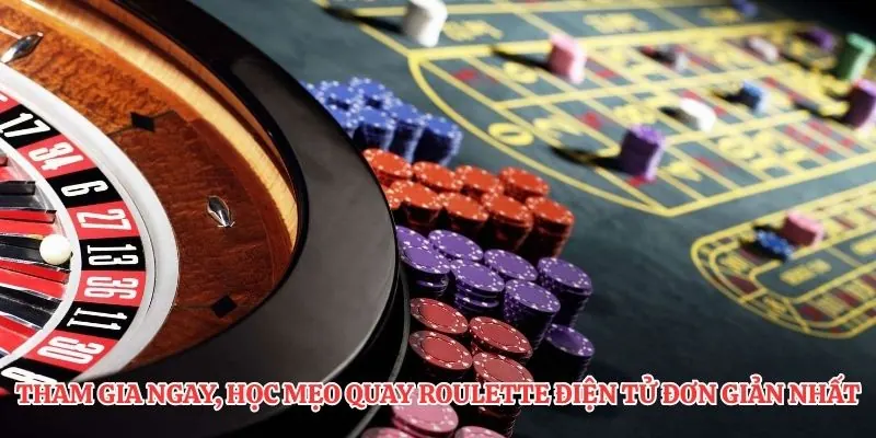 Tham gia ngay, học mẹo quay roulette điện tử đơn giản nhất.
