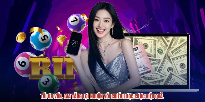 Tối ưu vốn, gia tăng lợi nhuận với chiến lược cược hiệu quả.